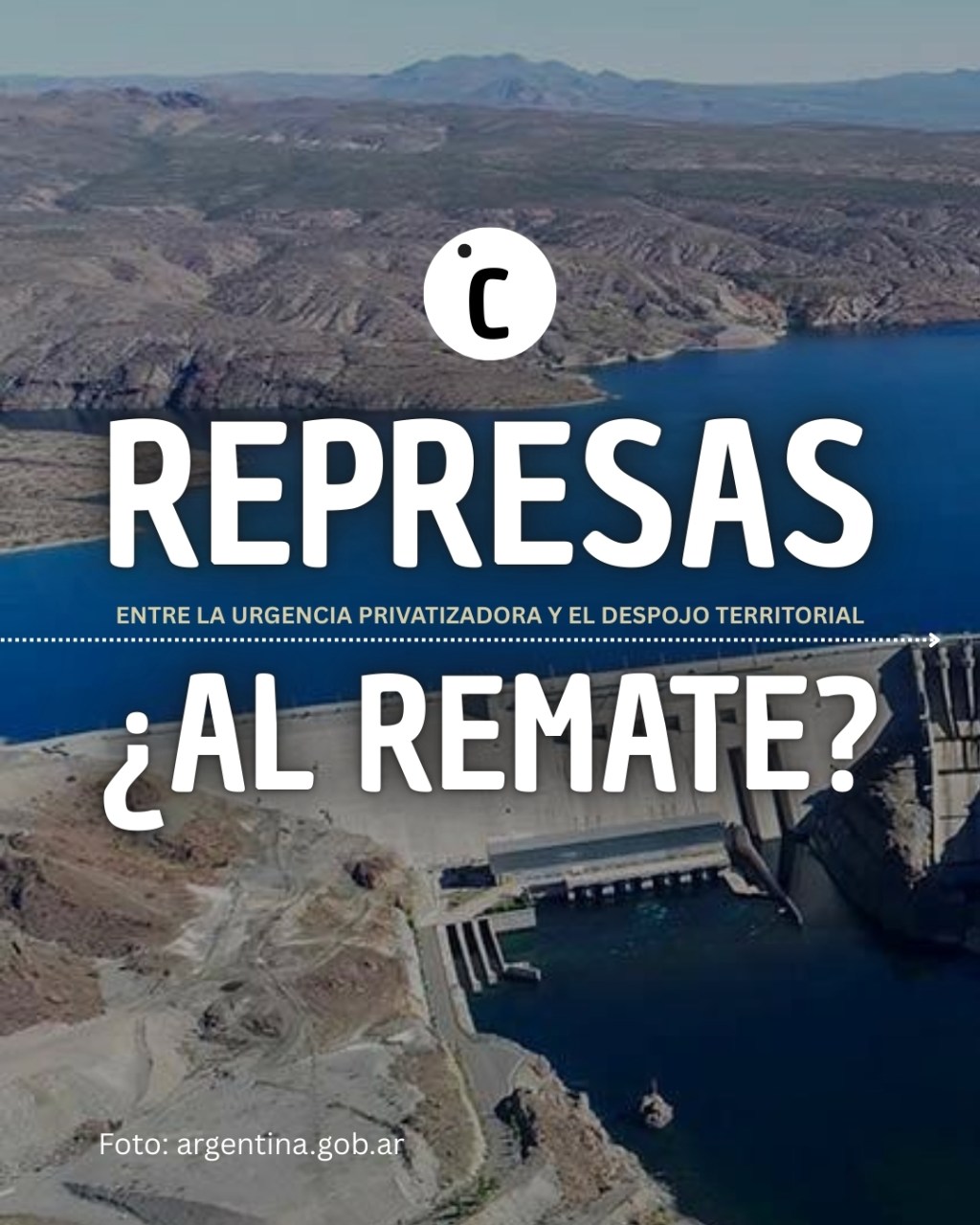 Represas al remate: